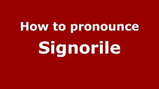 How to pronounce Signorile