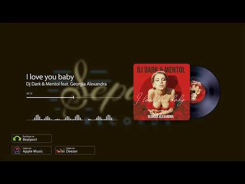 @DjDarkRomania & @Mentol feat. @Georgia Alexandra - I love you baby (Ily) [Sepaya Records]