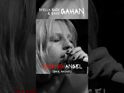 Stella Rose & Dave Gahan - (Tempted) Angel (DM.R.Mashup) #davegahan #stellarosegahan #depechemode