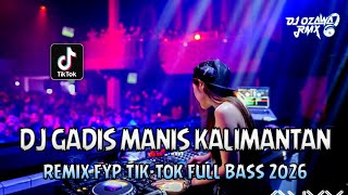 Download lagu DJ GADIS MANIS KALIMANTAN !! DJ Funkot Viral Terbaru | REMIX FYP TIKTOK FULL BASS 2026 mp3