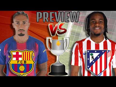 🎥 Barcelona vs. Atletico Madrid  - Match Preview (Copa Del Rey 2026 [Semi-Finals, 2nd Leg])