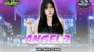 Download lagu ANGEL 2 || MAYA OZAWA || NEW WULAN NADA mp3 Download lagu ANGEL 2 || MAYA OZAWA || NEW WULAN NADA mp3