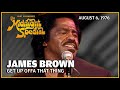 Get Up Offa That Thing - James Brown | The Midnight Special