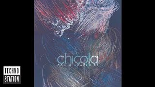 Chicola - Could Heaven Be (Continuous Mix)