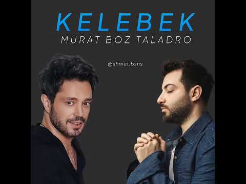 Murat Boz & Taladro - Kelebek (feat. ahmetbsns)