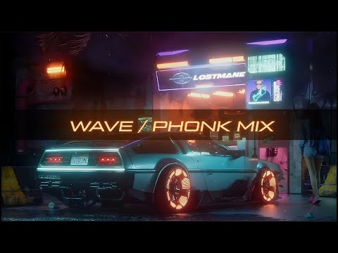 LOSTMANE - Wave/Phonk Mix