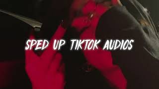 sped up tiktok audios i would die for