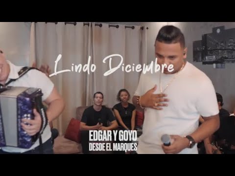 Lindo Diciembre (Live) @EdgarAndresOficial  y @Goyogutierrezt