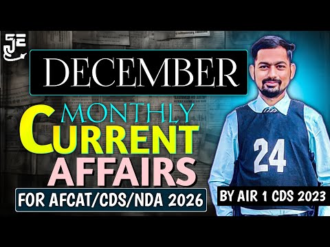 December Monthly Current Affairs || For AFCAT/CDS/NDA 2026 || By UPSC CDS AIR 1