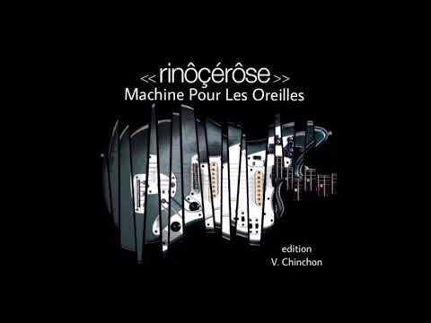 Rinocerose - Machine pour les oreilles