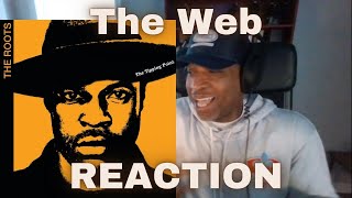The Roots &quot;The Web&quot; (REACTION) Subscriber Request