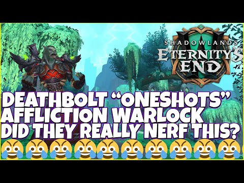Affliction Warlock  Deathbolt "Oneshots" Is This Thing Really Nerfed? LMAO Shadowlands 9.2