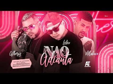 MC MALUCO, MC ALBERIS E MC LELEO - NÃO ADIANTA (PROD. ITALO NO BEAT)