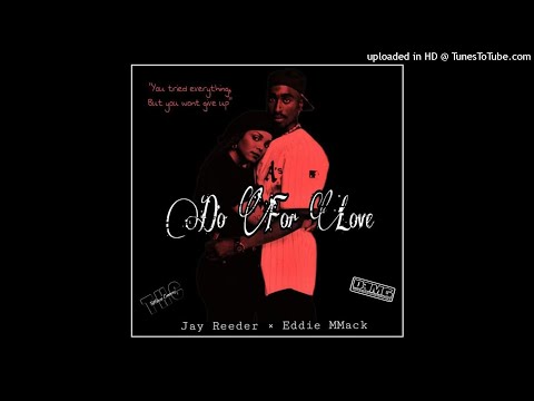 Do For Love - Eddie MMack × Jay Reeder