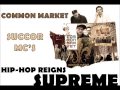Common Market - Succor MC's