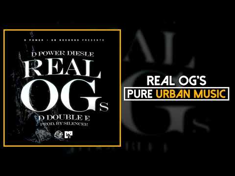 D Power Diesle x D Double E - Real OG's | Pure Urban Music