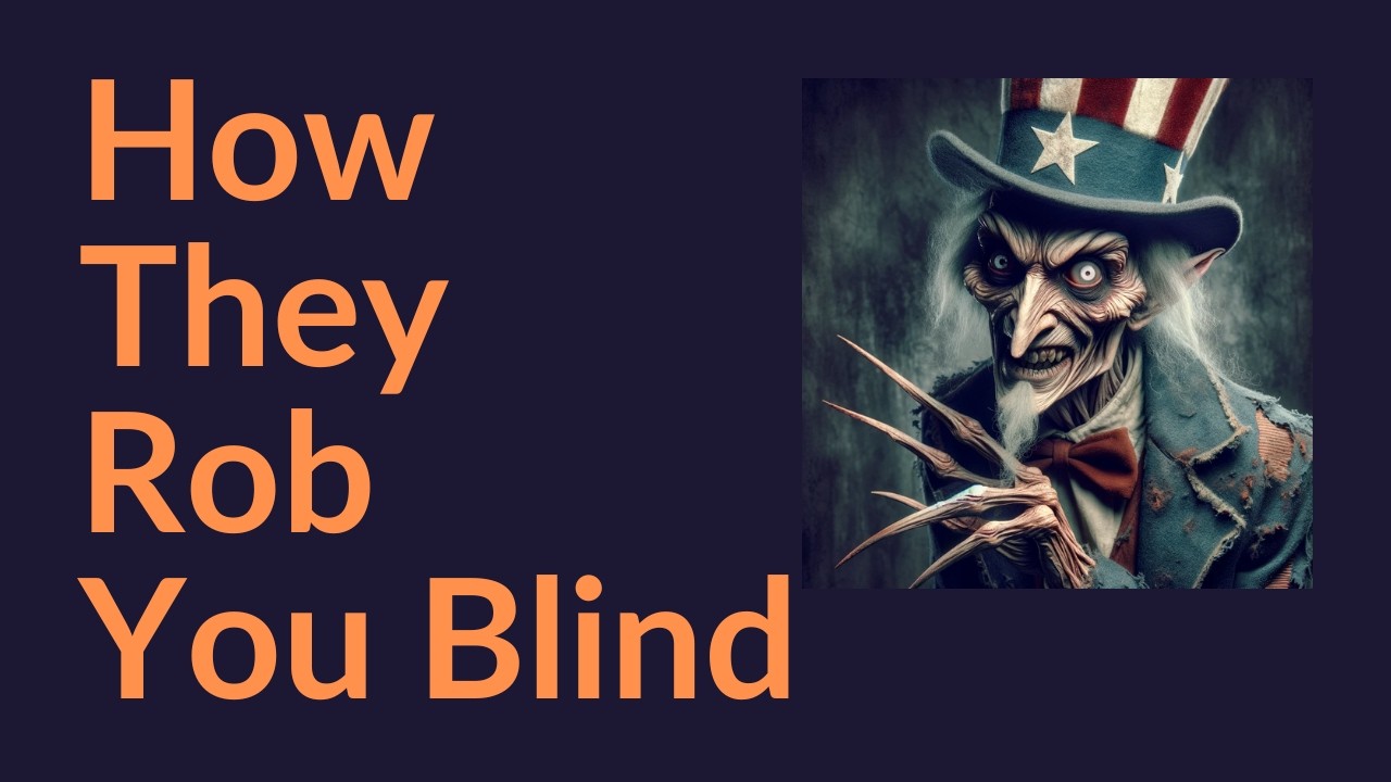 How Governments Rob You Blind (Print, Pump, Tax, Repeat)