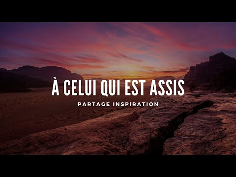 À Celui Qui Est Assis - YSATC