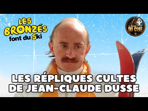 LES BRONZÉS FONT DU SKI ⛷- LES RÉPLIQUES CULTES DE JEAN-CLAUDE DUSSE !