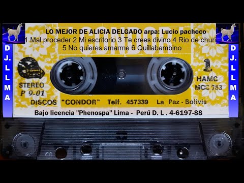 🇧🇴🇵🇪🇧🇷Lo mejor de Alicia Lado 1 A Delgado🎵🎵 Arpa Lucio Pacheco Cassette Original DJ. (LLAMA)