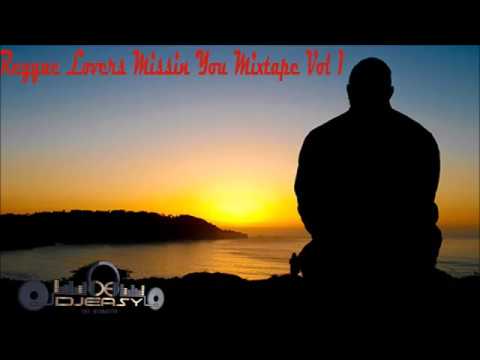 Reggae Lovers Missing You Mixtape vol 1 SanchezBeresFrankie PaulMikey SpiceDennis Brown & More
