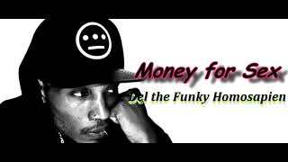 Del the Funky Homosapien - Money for Sex