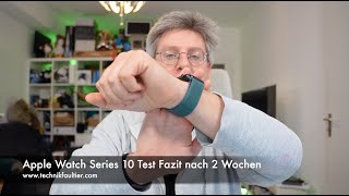 Apple Watch Series 10 Test Fazit nach 2 Wochen