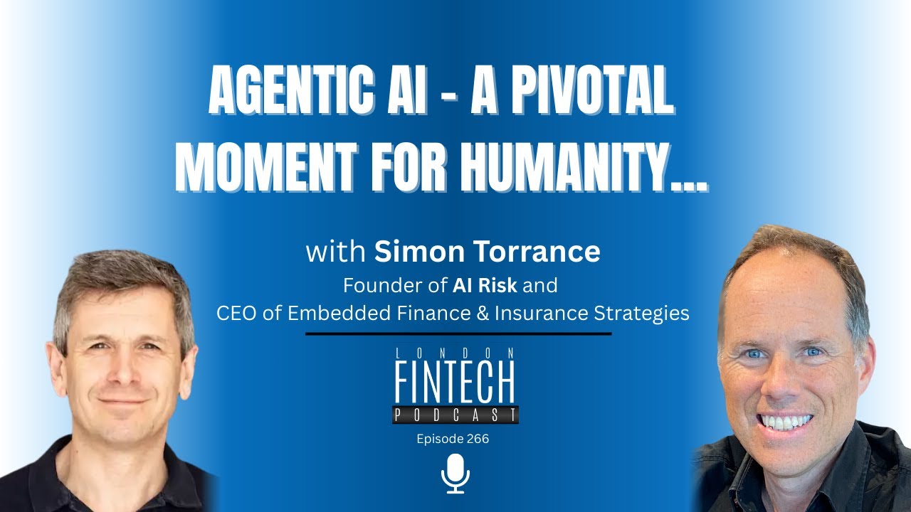 Agentic AI – A pivotal moment for humanity, with Simon Torrance
