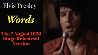 Elvis Presley - Words - The Complete 7 August 1970 stage rehearsal - Re-edited with RCA/Sony audio