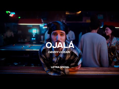 Danny Ocean - Ojalá (Lyric Video) | CantoYo