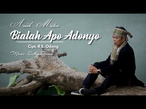 ACIAK MATOA - BIALAH APO ADONYO Cipt. R E. Odong || Official Musik Video