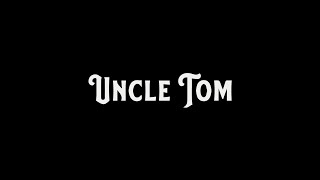 Uncle Tom (2020) Video