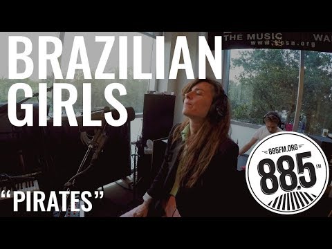 Brazilian Girls || Live @ 885FM || "Pirates"