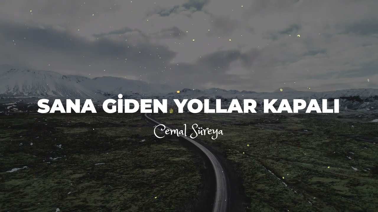 Biliyorum Sana Giden Yollar Kapalı