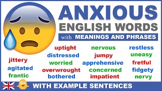 21 ANXIOUS Words, Meanings and Daily English Phrases To Help Improve Your English Fluency