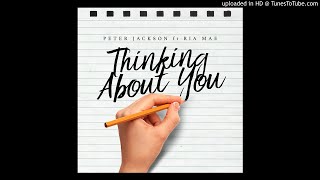 Peter Jackson - Thinking About You - ft Ria Mae (Official Audio)