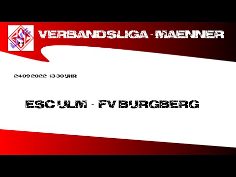 ESC Ulm 1 - FV Burgberg 1 (Verbandsliga Männer)