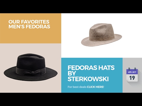 Fedoras Hats By Sterkowski Our Favorites Men's Fedoras