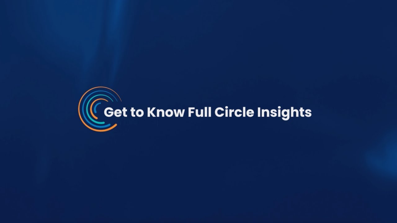Full Circle Insights: Introduction