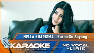 Download lagu (Karaoke Version) Nella Kharisma Feat Nuel Shineloe - KARNA SU SAYANG | Karaoke Lagu Timur mp3
