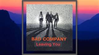 Bad Company - Leaving You (1977)