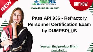 Pass API 936 - Refractory Personnel Certification Exam by DUMPSPLUS