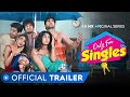 Only For Singles | Official Trailer | MX Original Series | MX Player