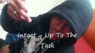 Intact - Up To The Task Prod. By Aaron London