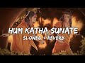 Hum Katha Sunate Ram Ki Jai Shree Ram Slowed Reverb Lofi ‎‎‎ Knightlofix