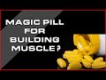 Magic pill for bodybuilders to get huge!