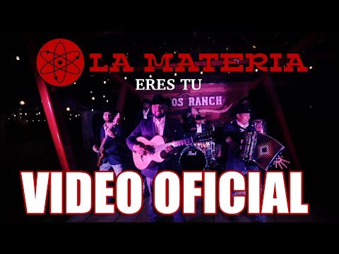 ERES TU -  LA MATERIA - VIDEO OFFICIAL