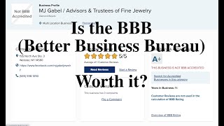 Is the Better Business Bureau (The BBB)Worth it? If you