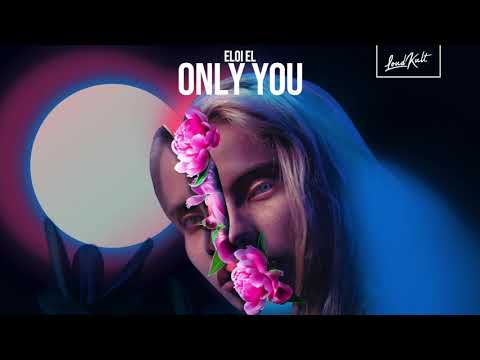 Eloi El - Only You