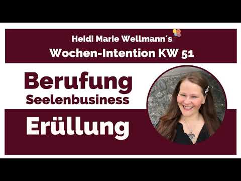 Wochenintention für Berufung und Erfüllung - KW 51